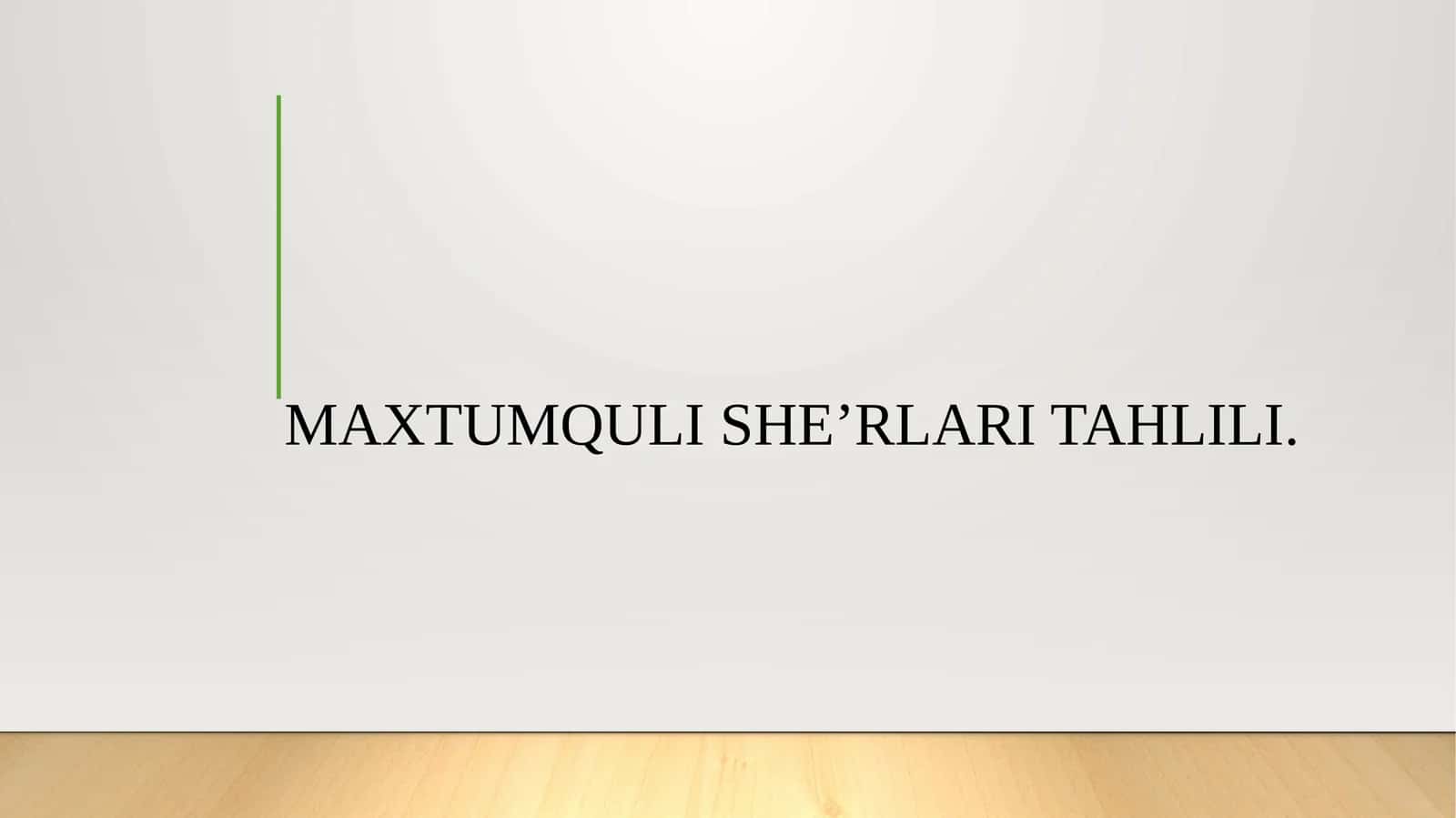 MAXTUMQULI SHE’RLARI TAHLILI.