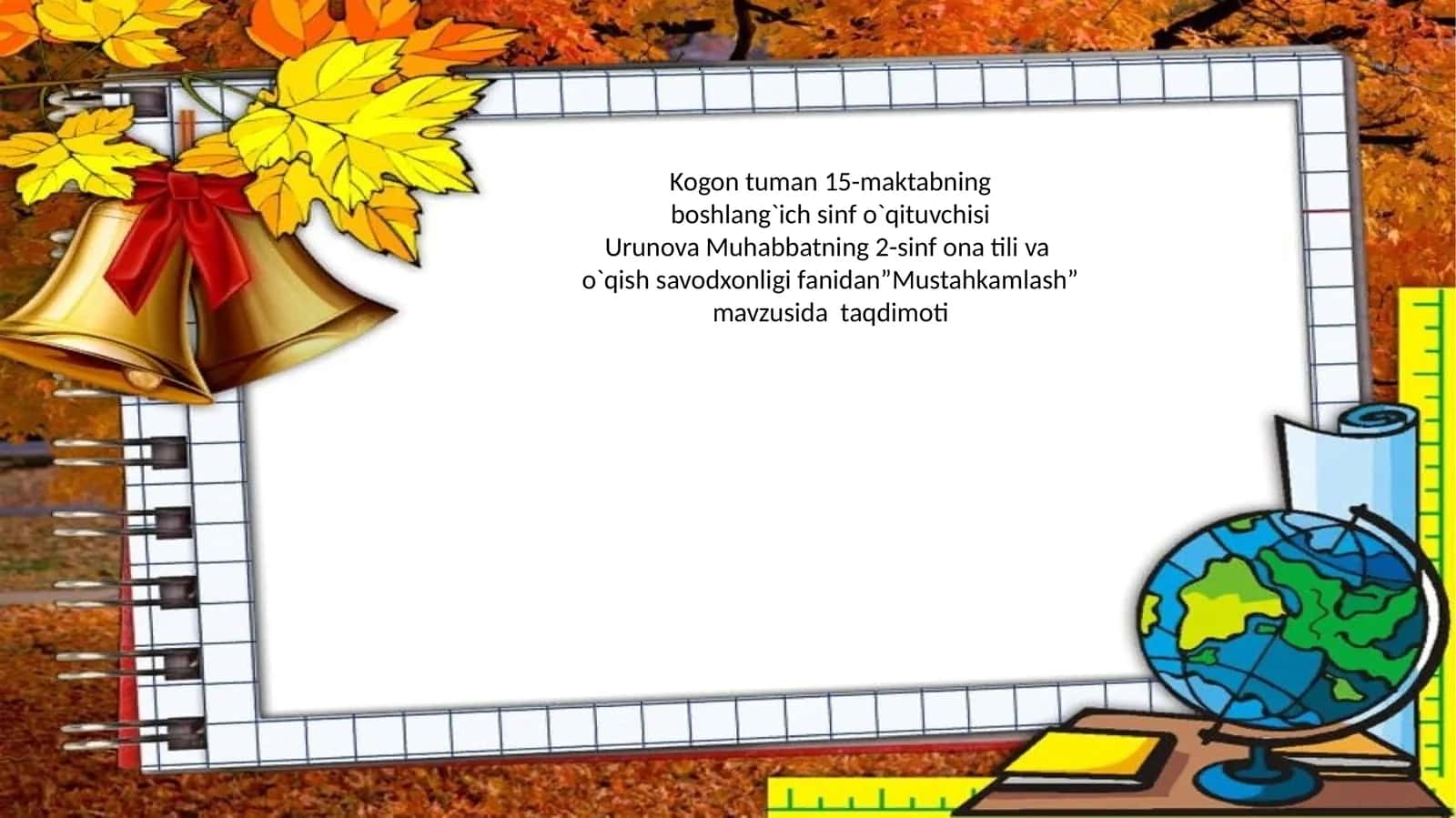 2-sinf ona tili va o`qish savodxonligi fanidan”Mustahkamlash” mavzusida taqdimoti