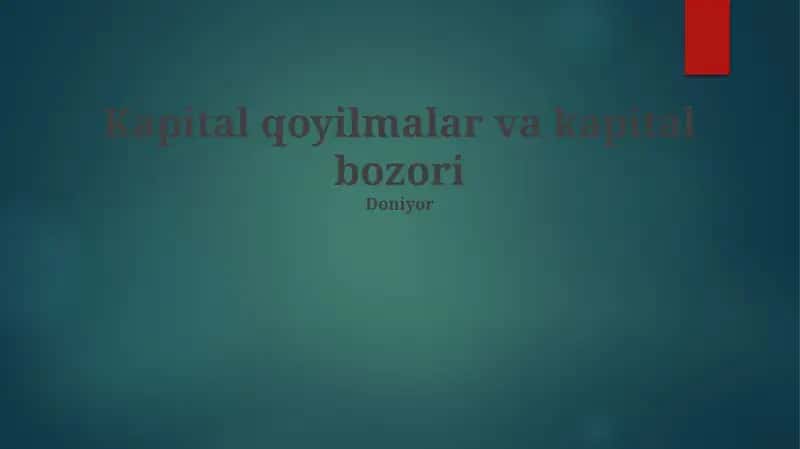 Kapital qoyilmalar va kapital bozori