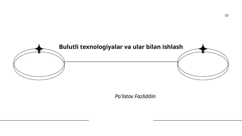 Bulutli texnologiyalar va ular bilan ishlash