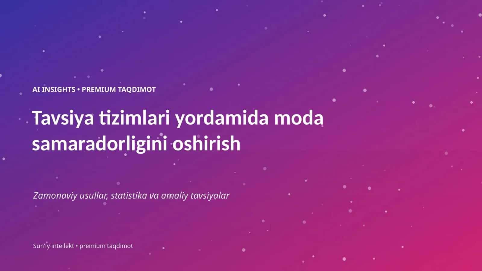AI INSIGHTS • PREMIUM TAQDIMOT