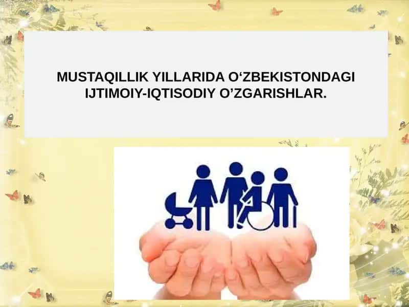 MUSTAQILLIK YILLARIDA O‘ZBEKISTONDAGI IJTIMOIY-IQTISODIY O’ZGARISHLAR