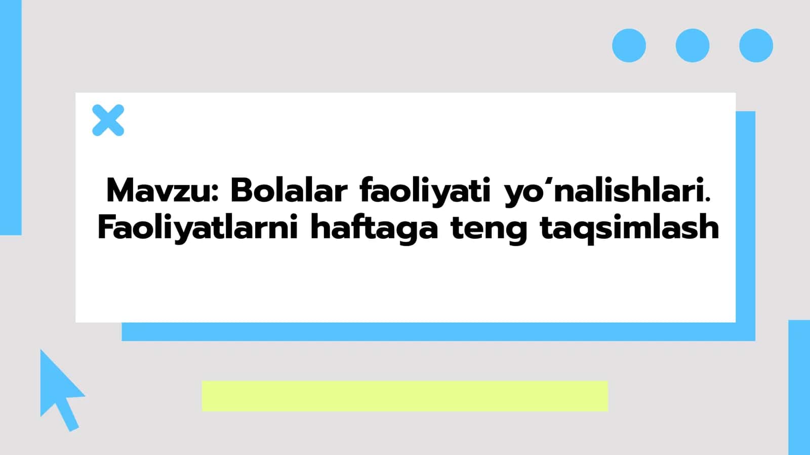Bolalar faoliyatlari turlari va ularning rivojiga ta'sir