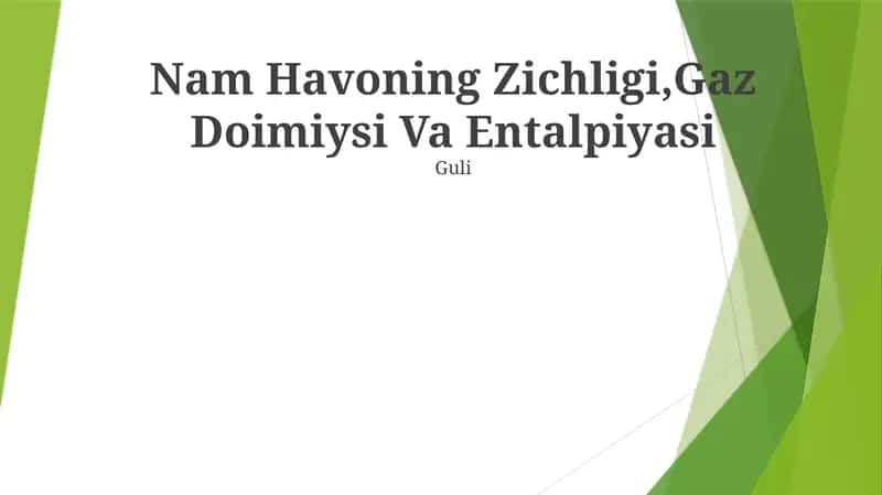 Nam Havoning Zichligi,Gaz Doimiysi Va Entalpiyasi