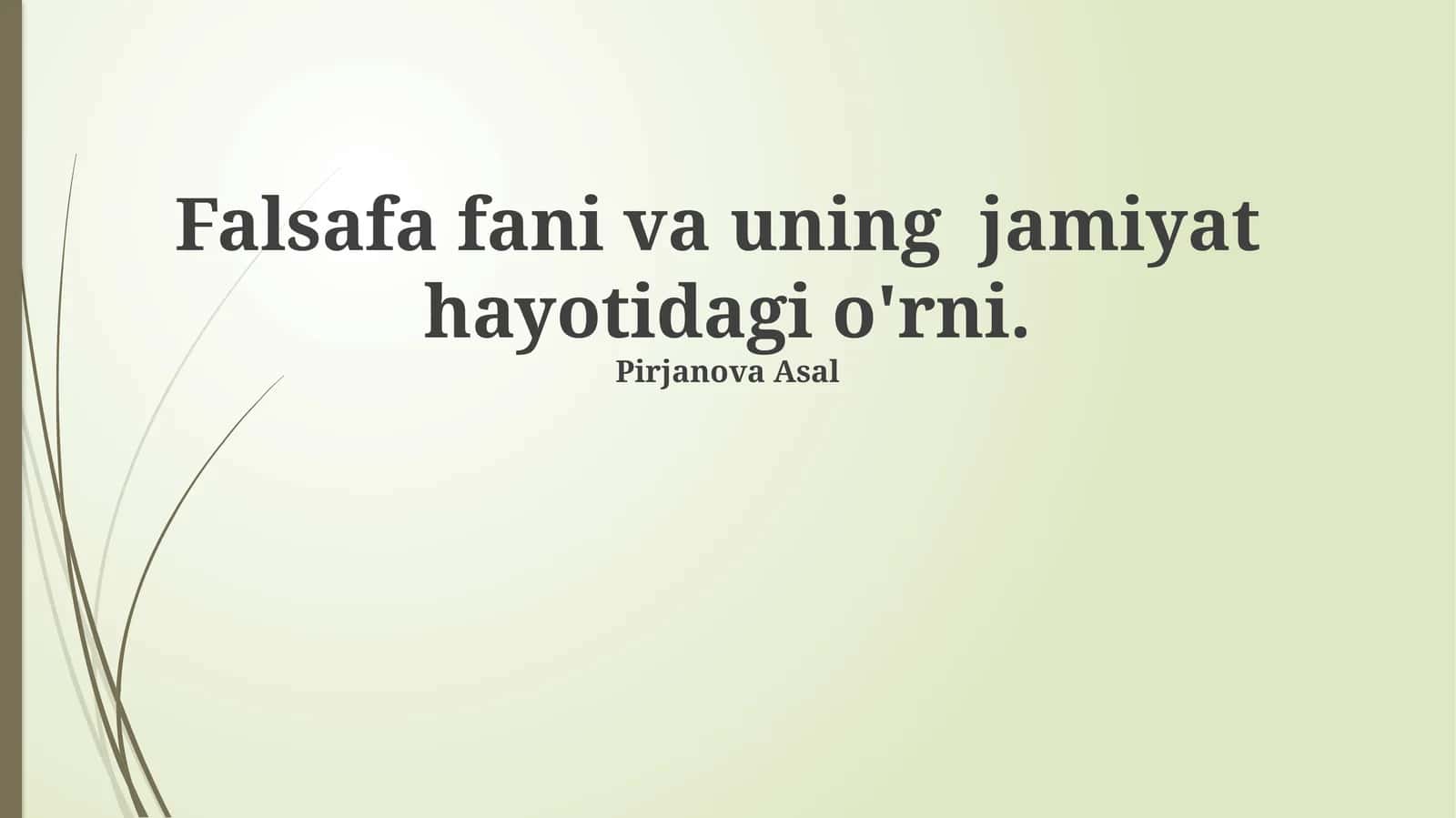 Falsafa fani va uning jamiyat hayotidagi o'rni