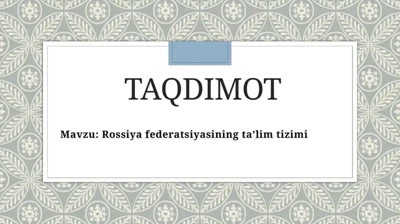 Rossiya federatsiyasining ta’lim tizimi