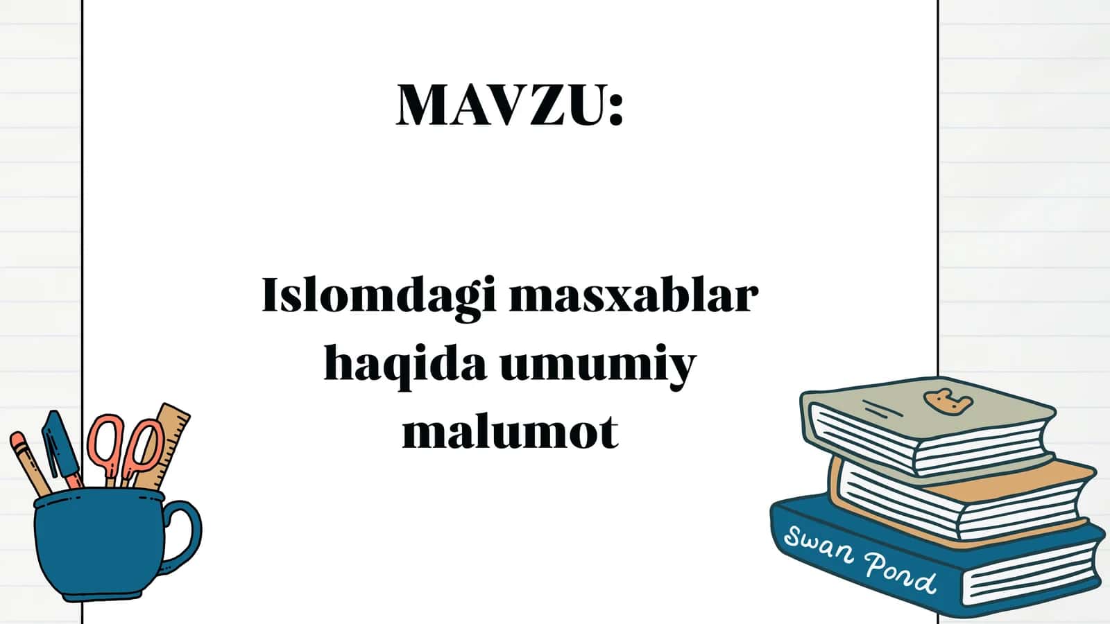 Islomdagi masxablar haqida umumiy malumot