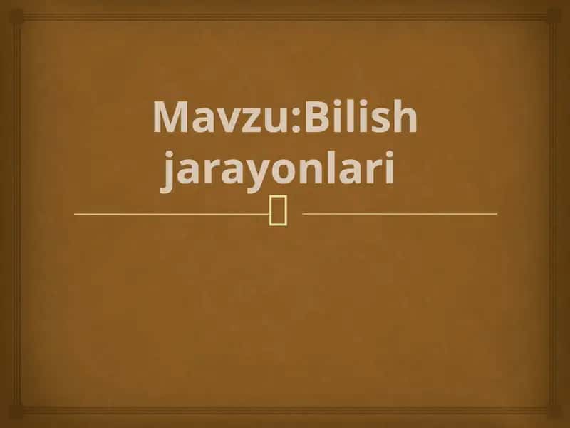 Umumiy psixologiya.Bilish jarayonlari