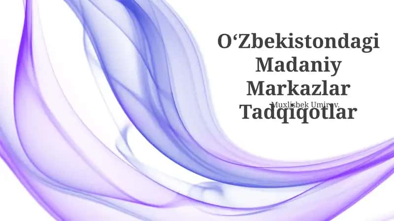 OʻZbekistondagi Madaniy Markazlar Tadqiqotlar