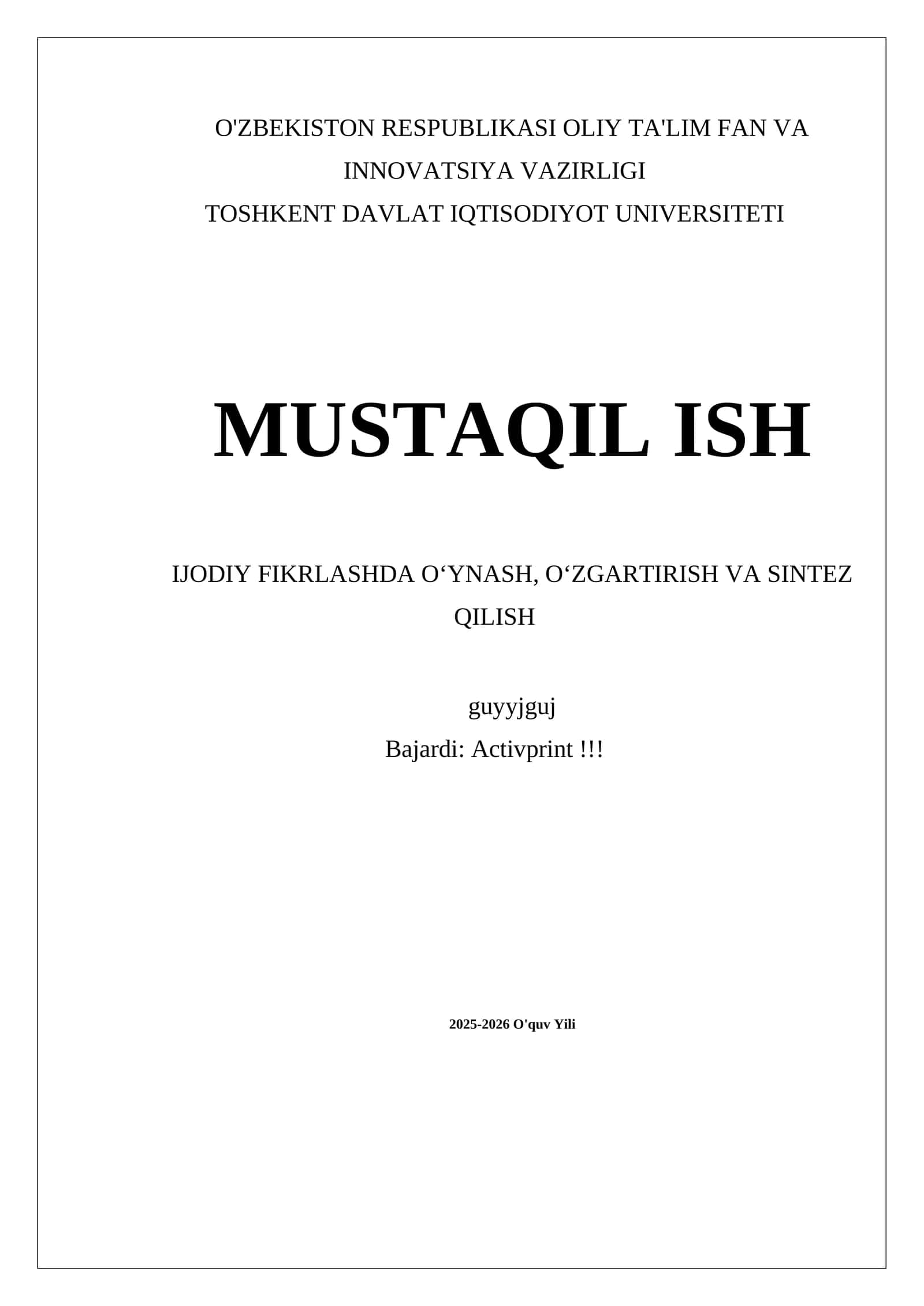 MUSTAQIL ISH IJODIY FIKRLASHDA O‘YNASH, O‘ZGARTIRISH VA SINTEZ QILISH