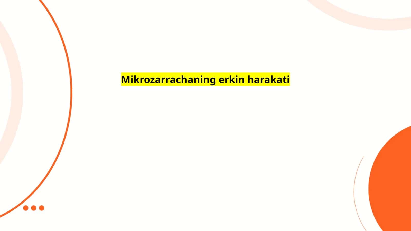 Mikrozarrachaning erkin harakati