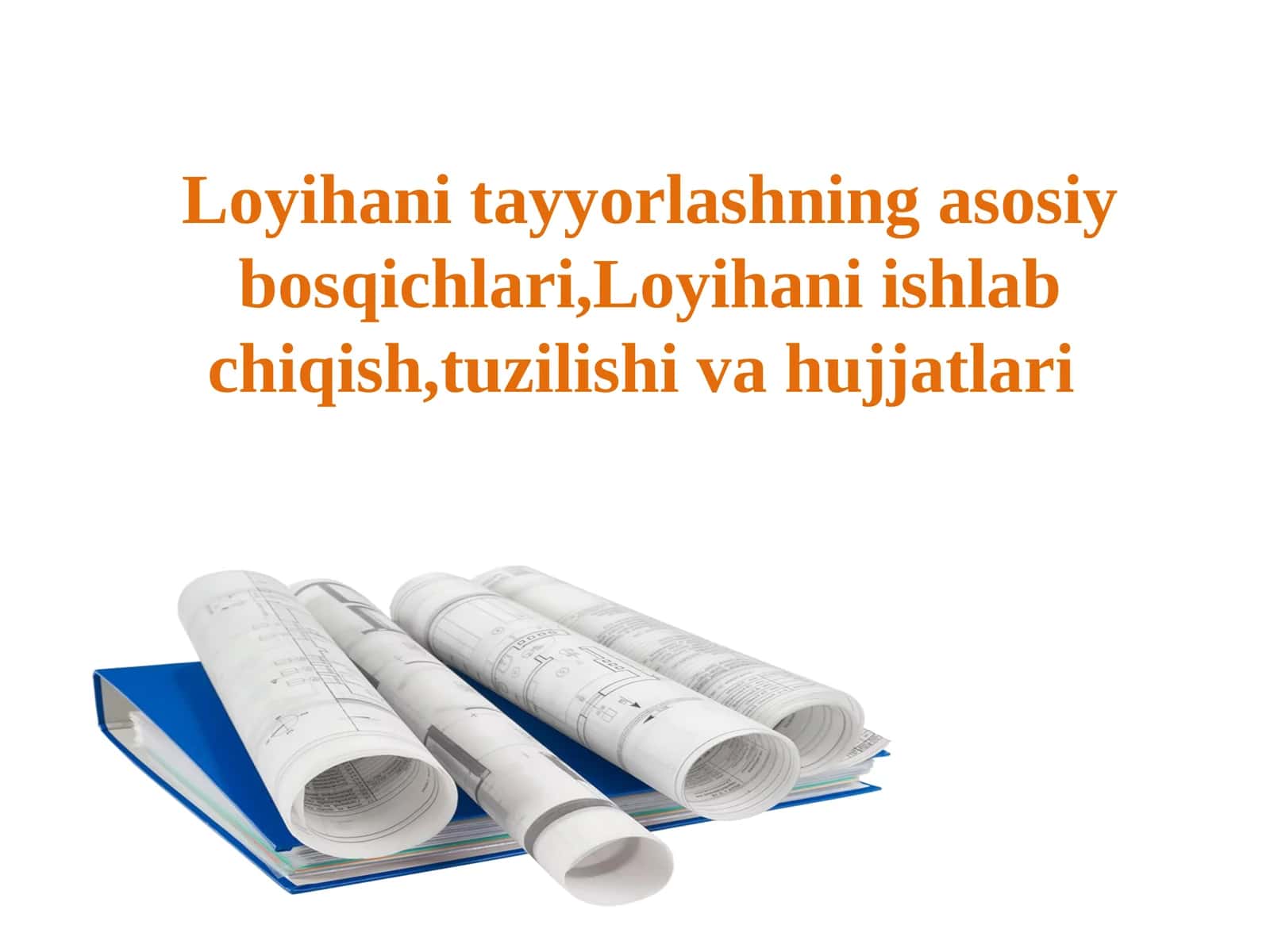 Loyihani tayyorlashning asosiy bosqichlari