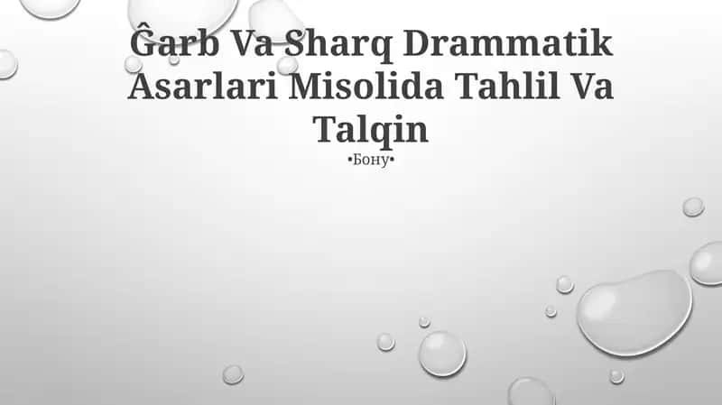 Ĝarb Va Sharq Drammatik Asarlari Misolida Tahlil Va Talqin