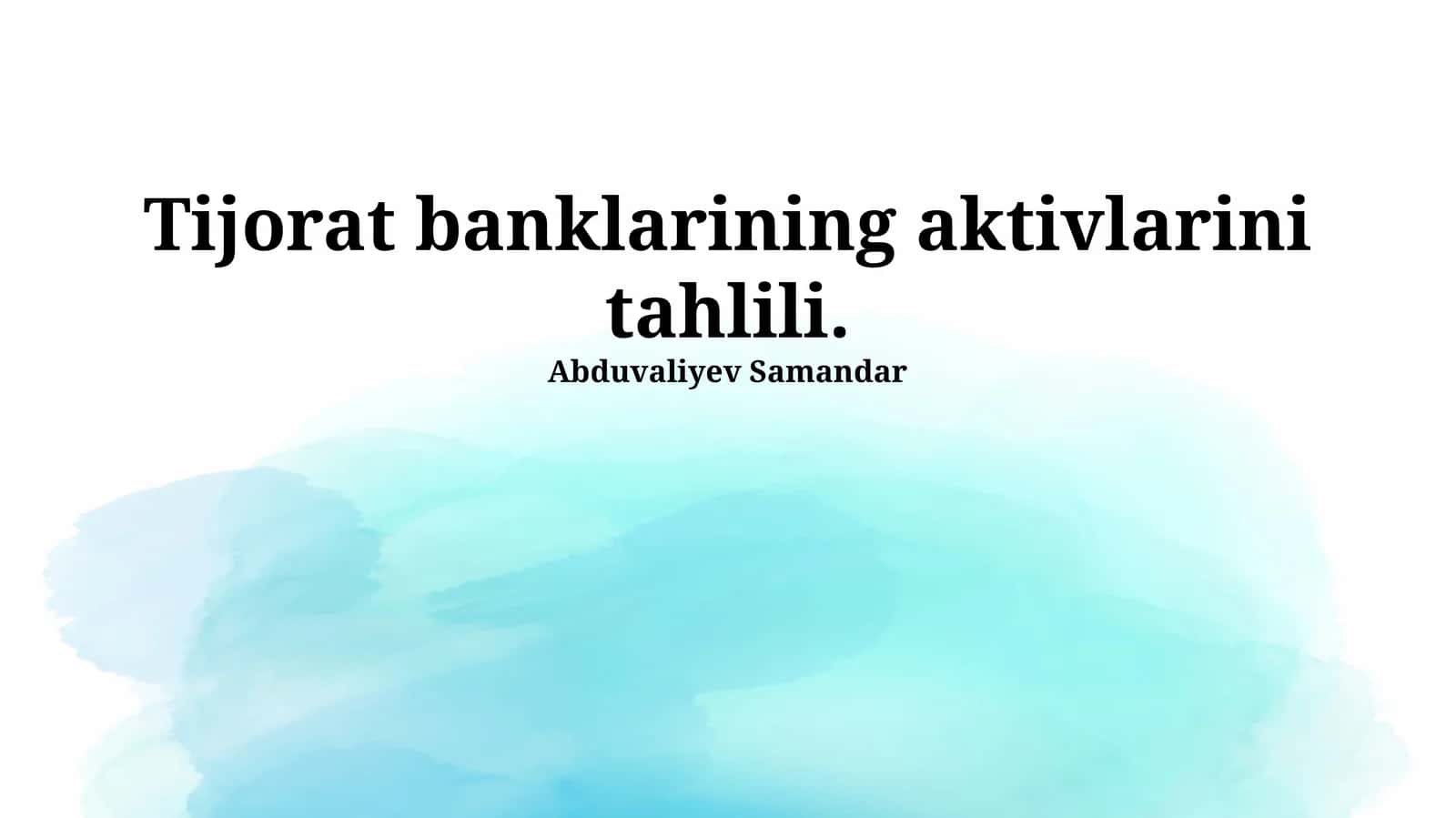 Tijorat banklarining aktivlarini tahlili