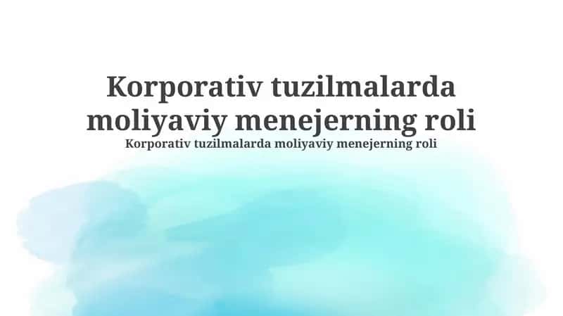 Moliyaviy menejerning roli korporativ tuzilmalarda