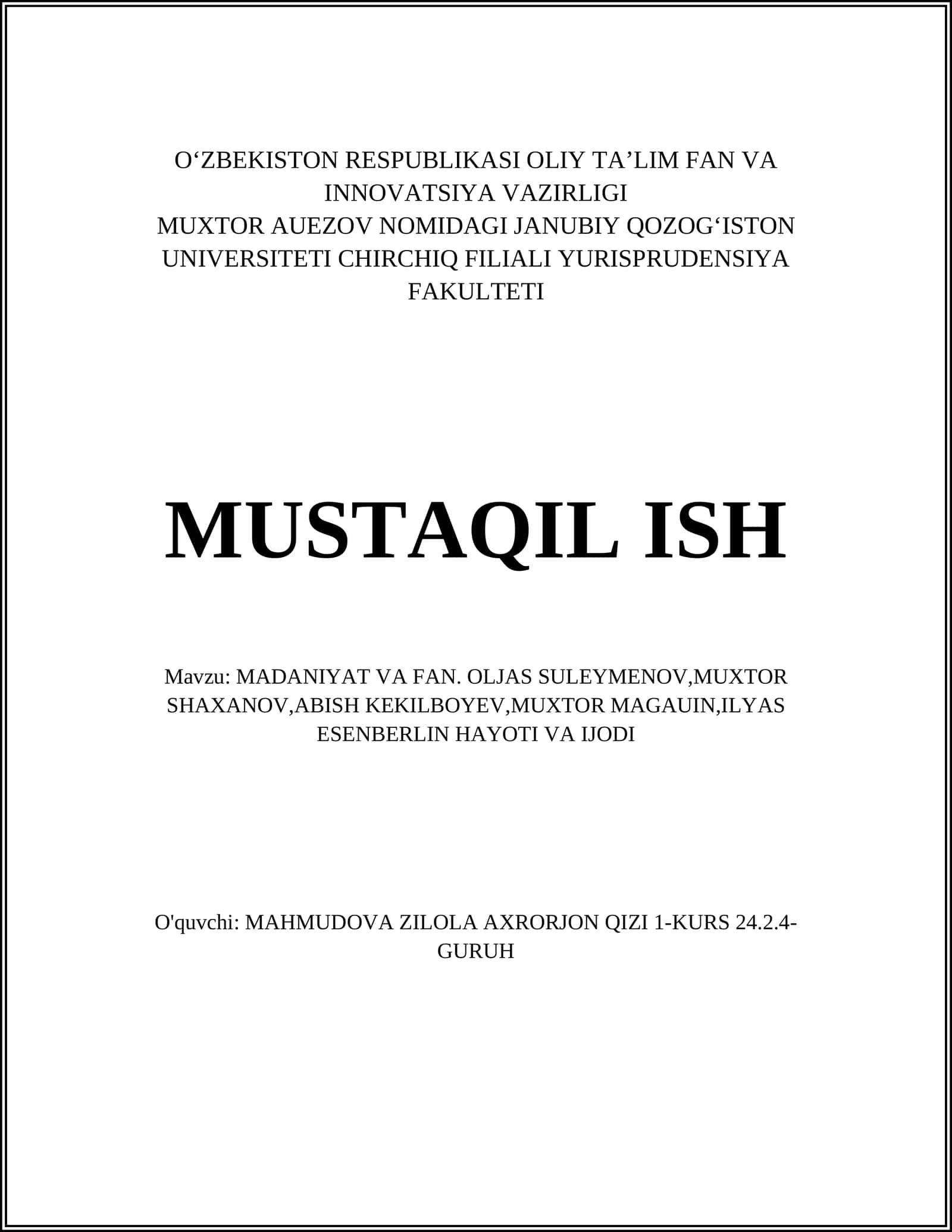 MADANIYAT VA FAN. OLJAS SULEYMENOV,MUXTOR SHAXANOV,ABISH KEKILBOYEV,MUXTOR MAGAUIN,ILYAS ESENBERLIN HAYOTI VA IJODI