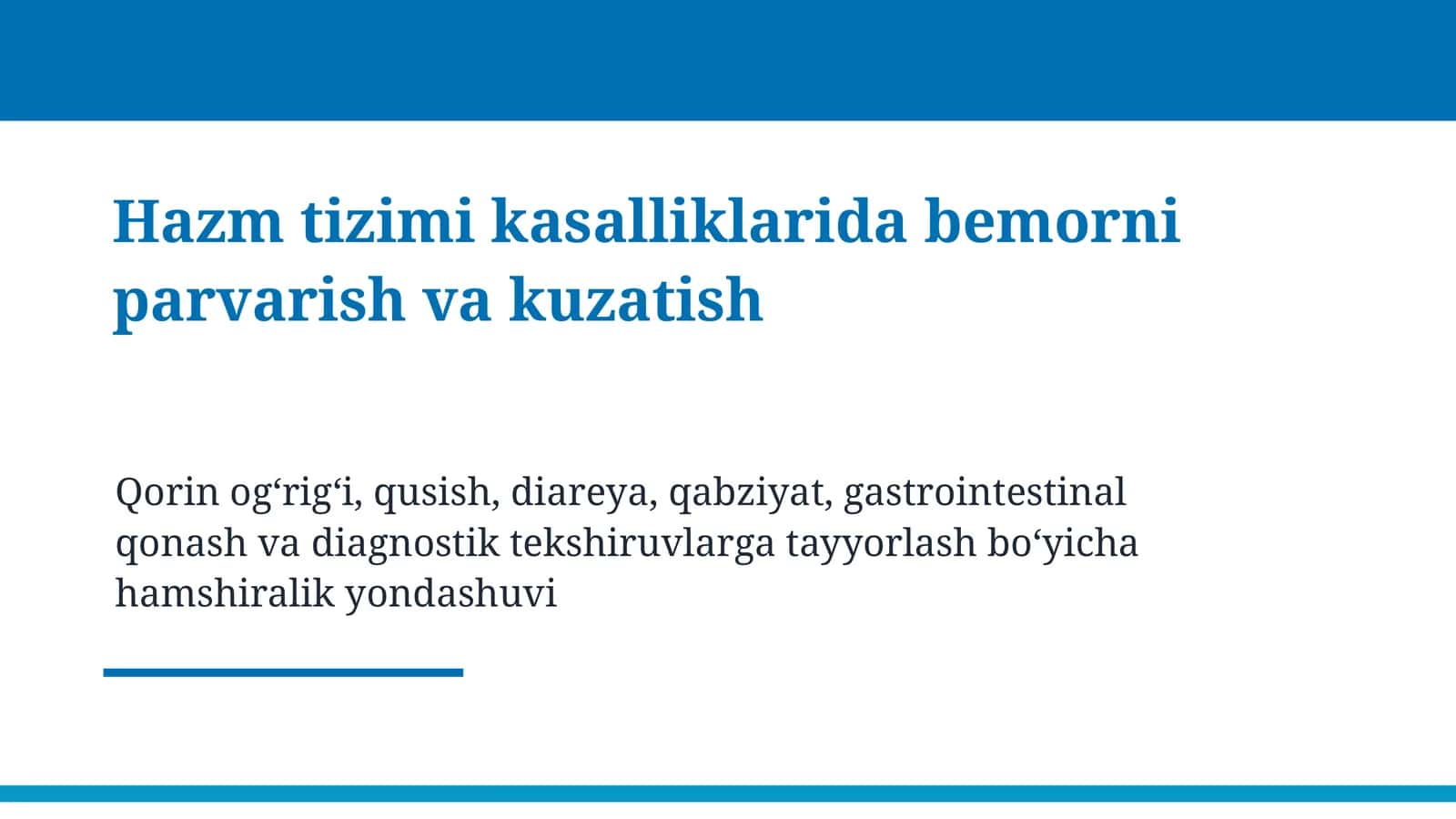 Hazm tizimi kasalliklarida bemorni parvarish va kuzatish