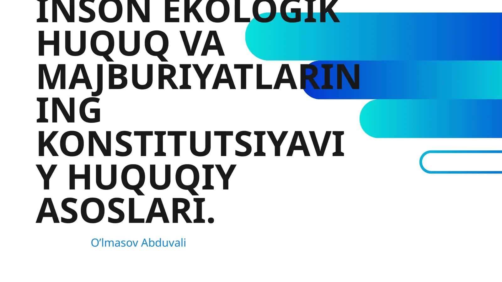 INSON EKOLOGIK HUQUQ VA MAJBURIYATLARINING KONSTITUTSIYAVIY HUQUQIY ASOSLARI