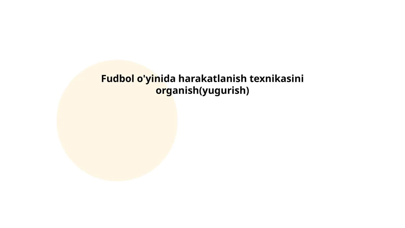 Fudbol o'yinida harakatlanish texnikasini organish(yugurish)