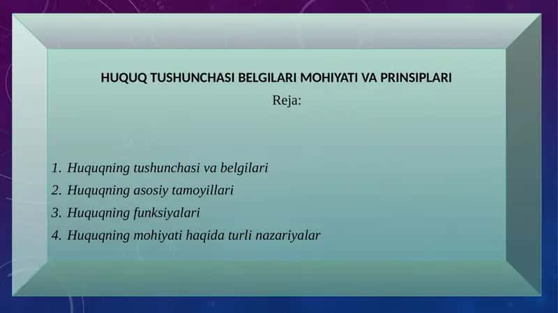 HUQUQ TUSHUNCHASI BELGILARI MOHIYATI VA PRINSIPLARI