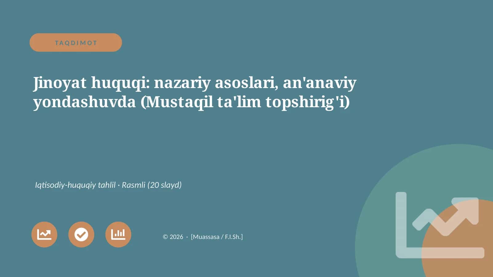 Jinoyat huquqi: nazariy asoslari, an'anaviy yondashuvda (Mustaqil ta'lim topshirig'i)