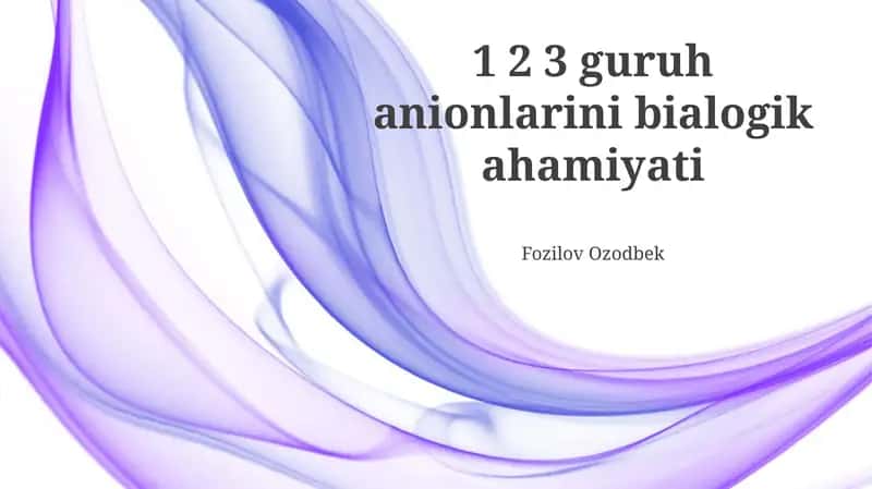 1 2 3 guruh anionlarini bialogik ahamiyati