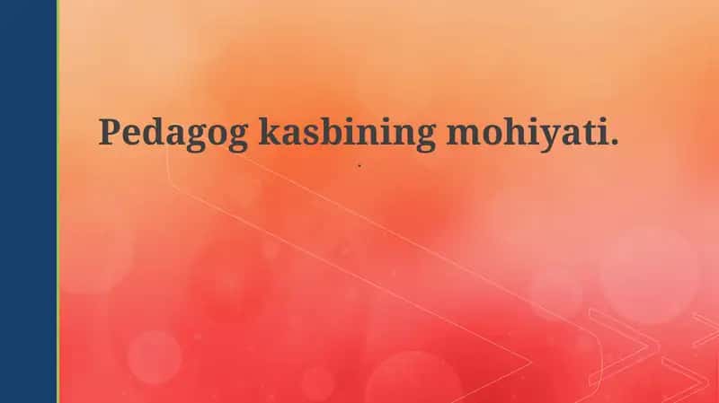 Pedagog kasbining mohiyati
