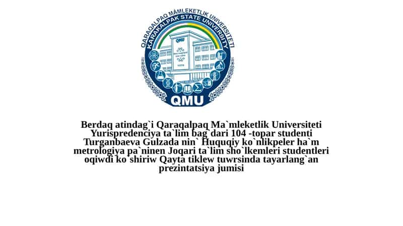 Qaraqalpaq Ma`mleketlik Universiteti Yurispredenciya ta`lim bag`dari 104