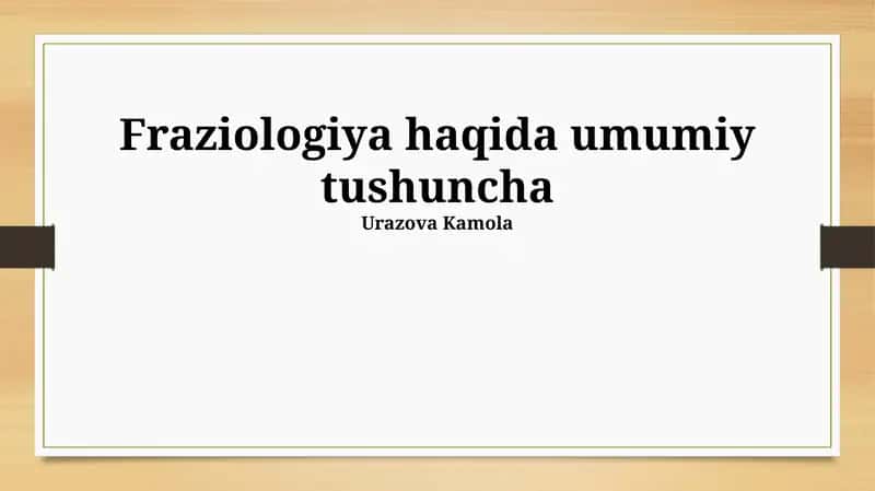 Fraziologiya haqida umumiy tushuncha
