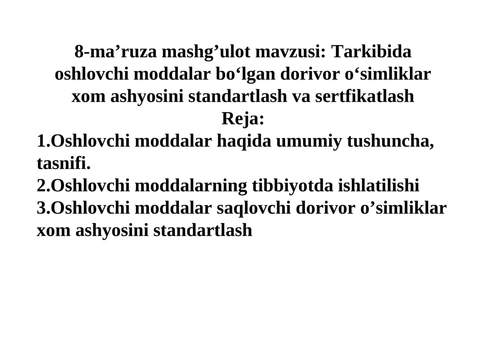 Tarkibida oshlovchi moddalar bo‘lgan dorivor o‘simliklar xom ashyosini standartlash va sertfikatlash