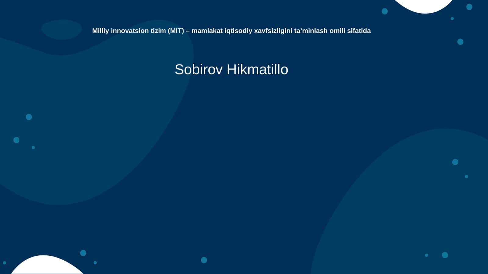 Milliy innovatsion tizim (MIT) – mamlakat iqtisodiy xavfsizligini ta’minlash omili sifatida