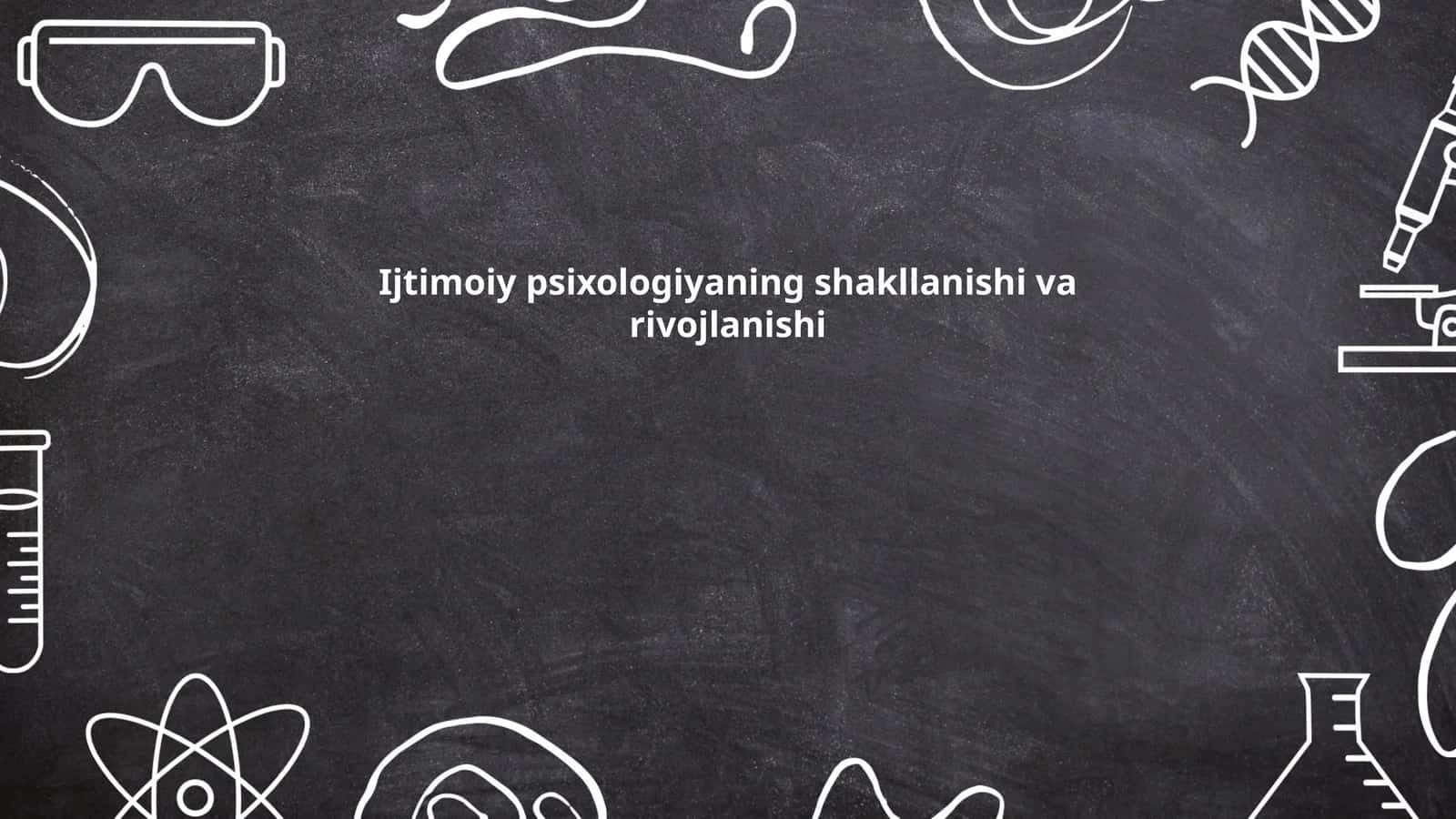 Ijtimoiy psixologiyaning shakllanishi va rivojlanishi