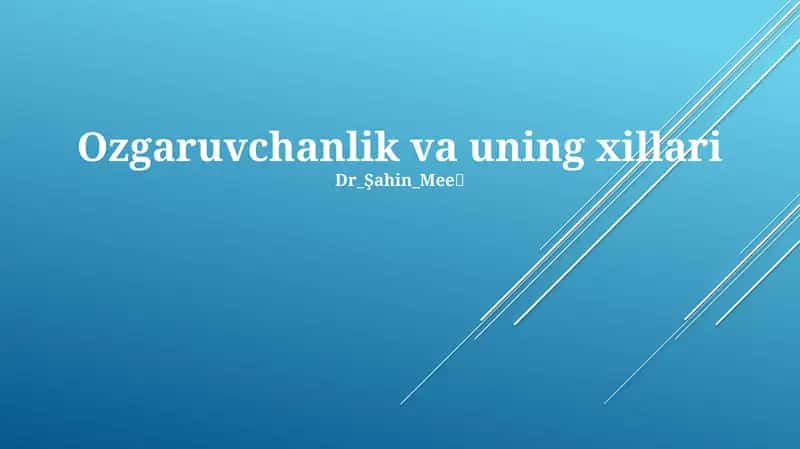 Ozgaruvchanlik va uning xillari