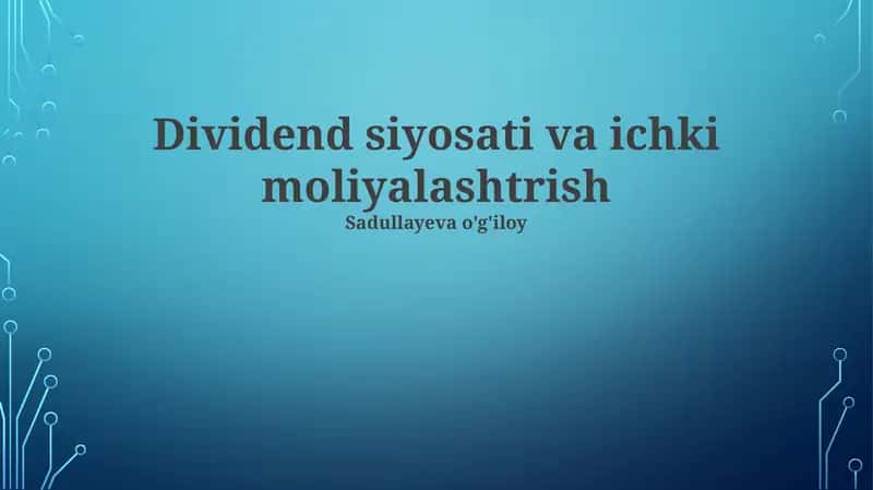 Dividend siyosati va ichki moliyalashtrish