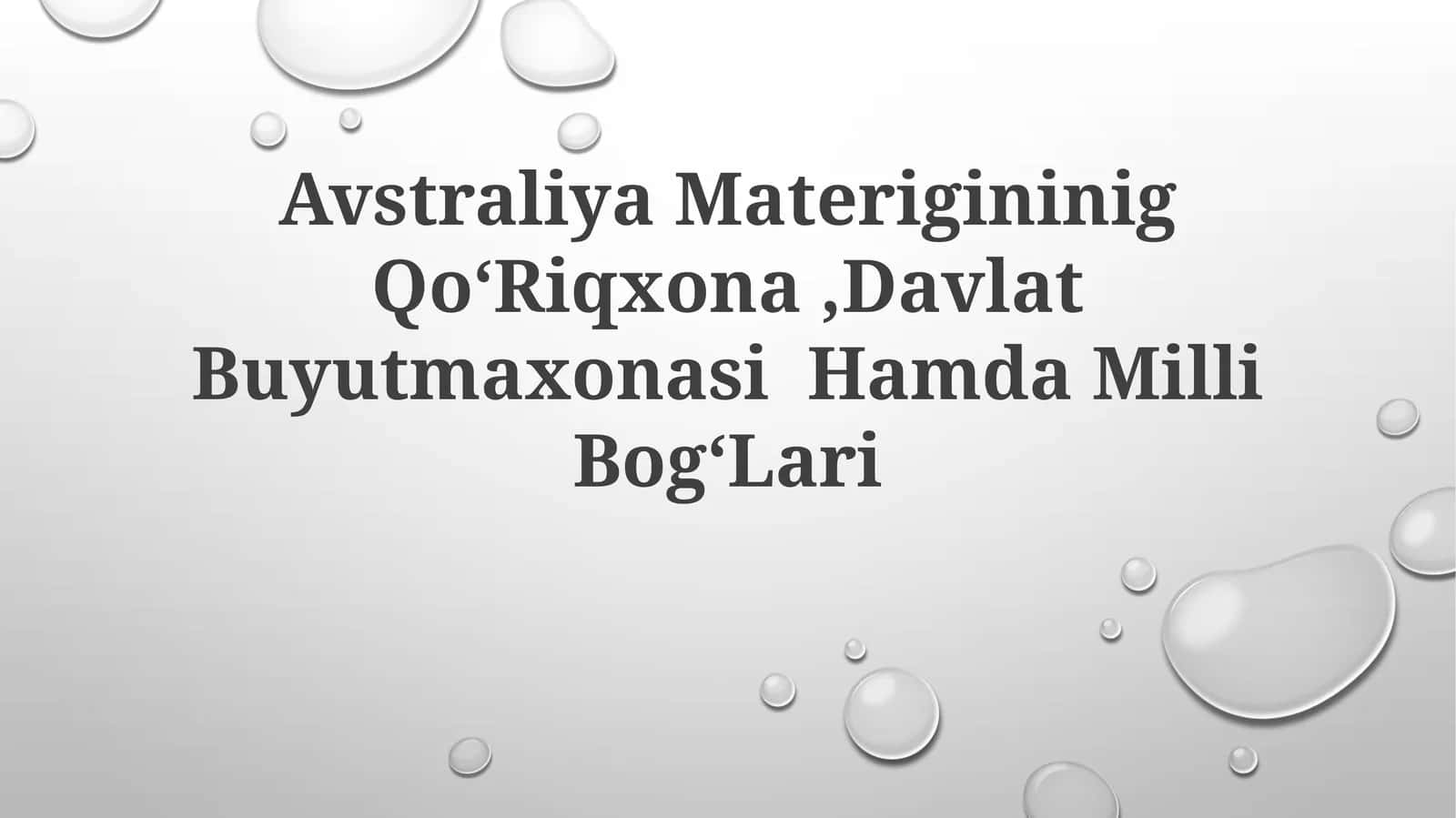 Avstraliya Materigininig QoʻRiqxona,Davlat Buyutmaxonasi Hamda MilliBogʻLari