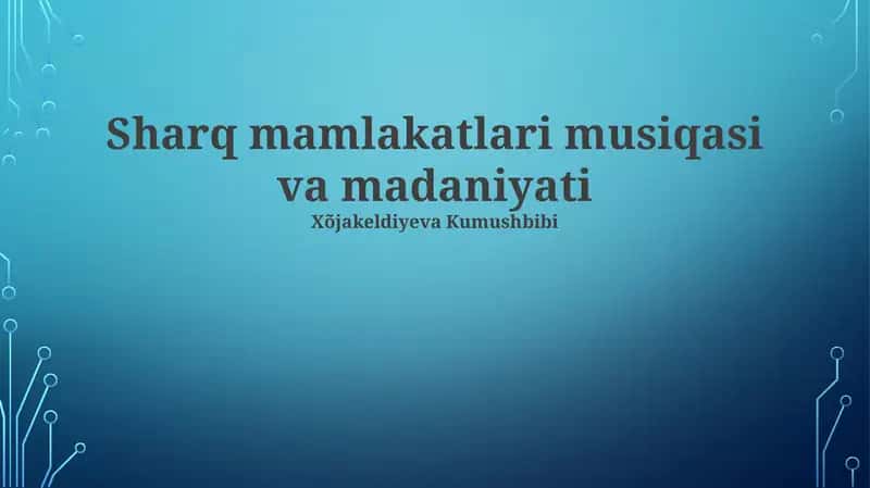 Sharq mamlakatlari musiqasi va madaniyati