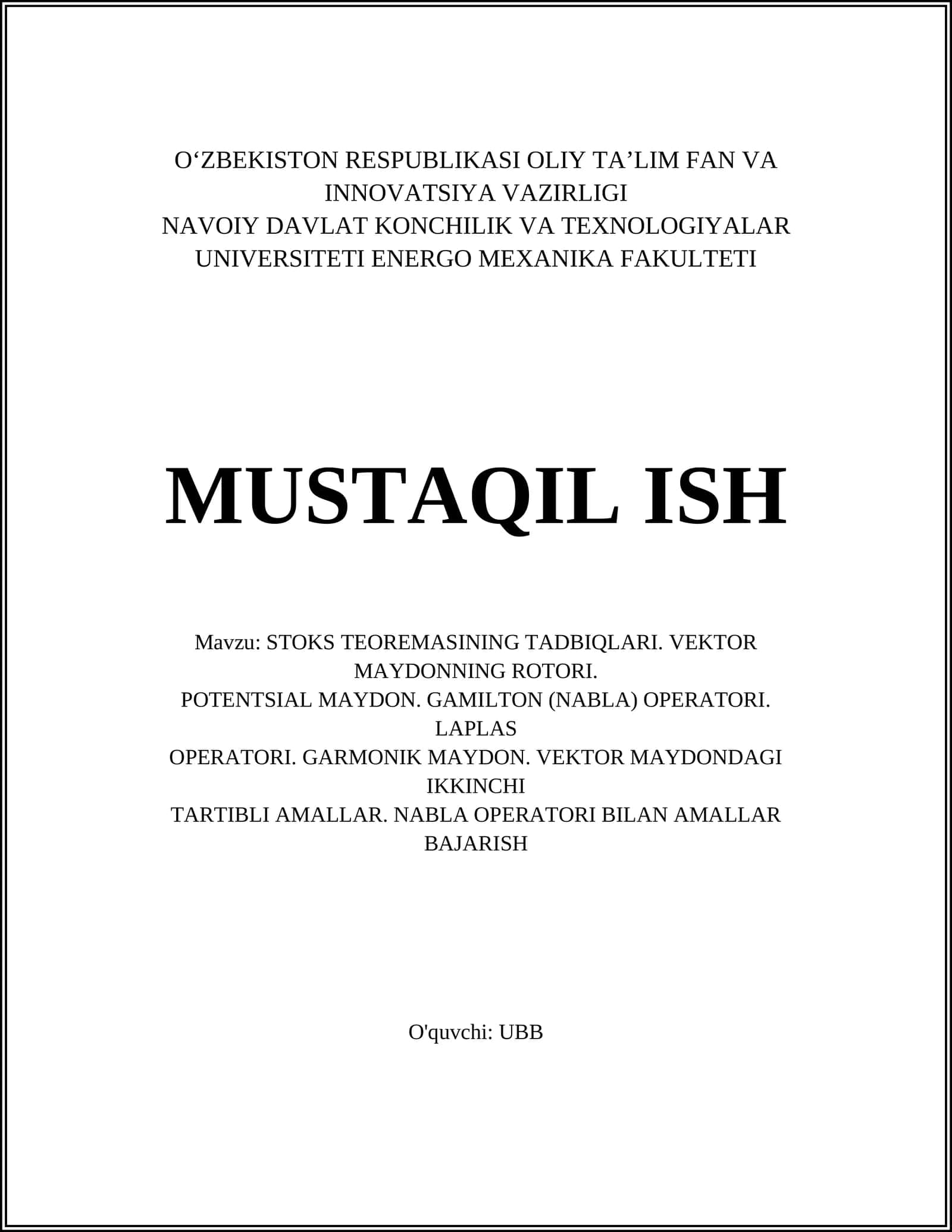 NAVOIY DAVLAT KONCHILIK VA TEXNOLOGIYALAR UNIVERSITETI ENERGO MEXANIKA FAKULTETI MUSTAQIL ISH