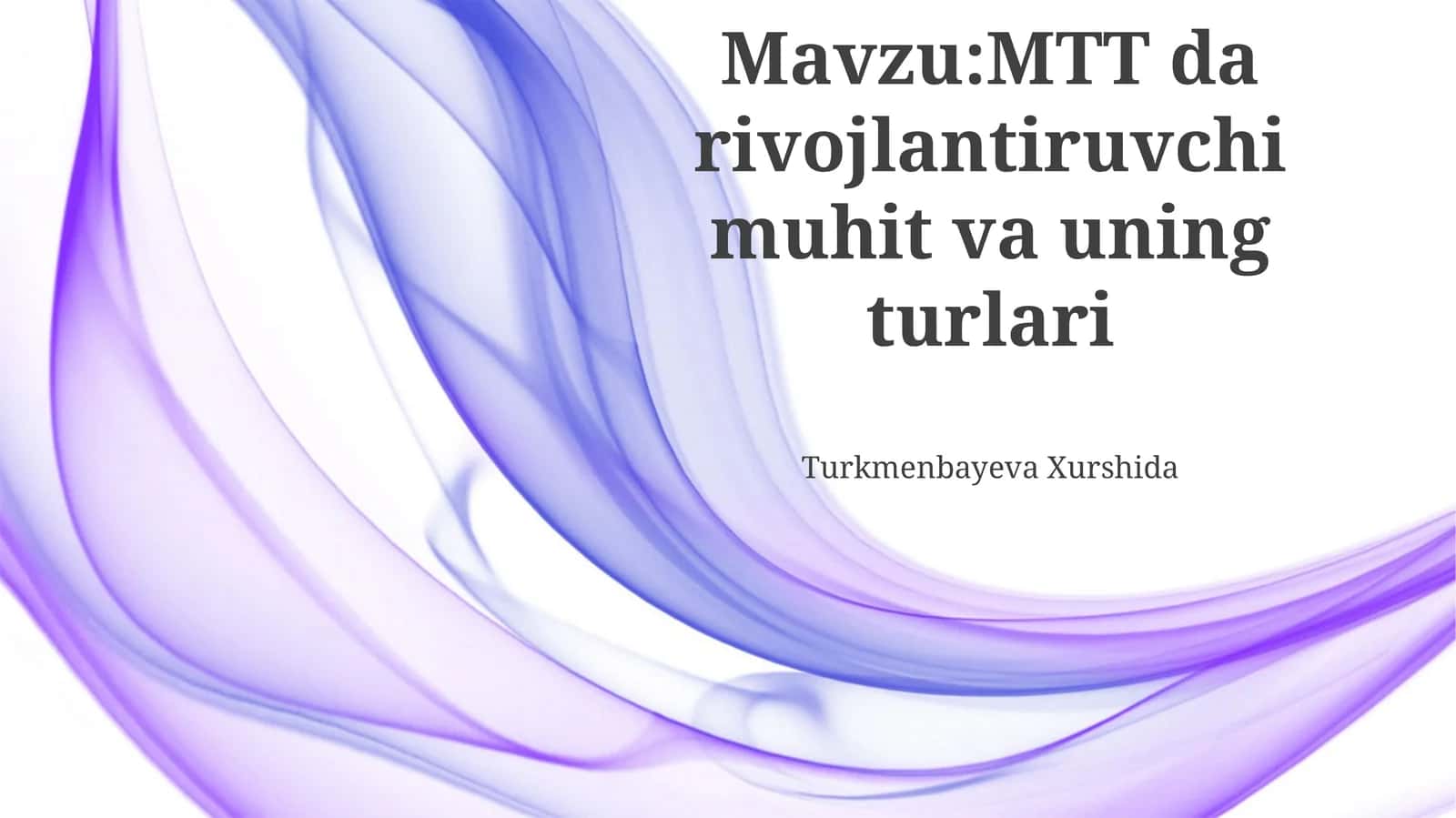 MTT da rivojlantiruvchi muhit va uning turlari