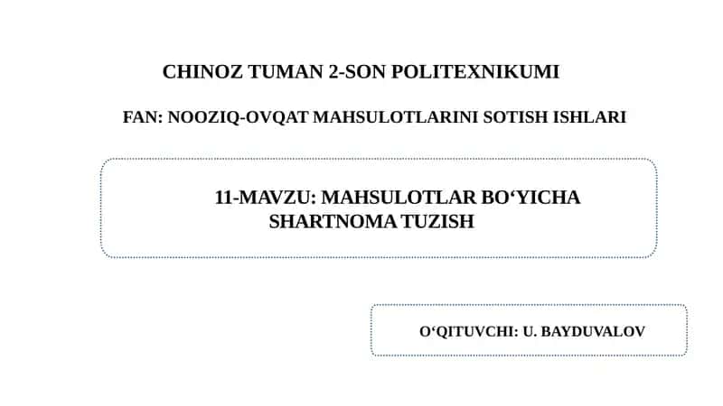 MAHSULOTLAR BO‘YICHA SHARTNOMA TUZISH