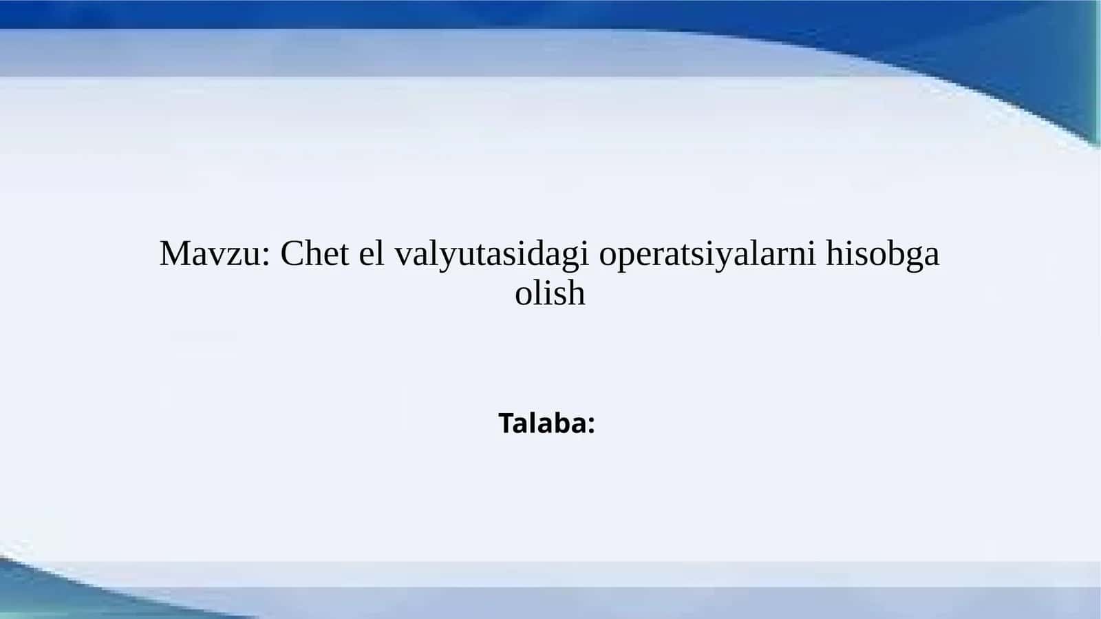 Chet el valyutasidagi operatsiyalarni hisobga olish