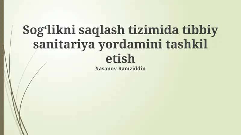Sogʻlikni saqlash tizimida tibbiy sanitariya yordamini tashkil etish