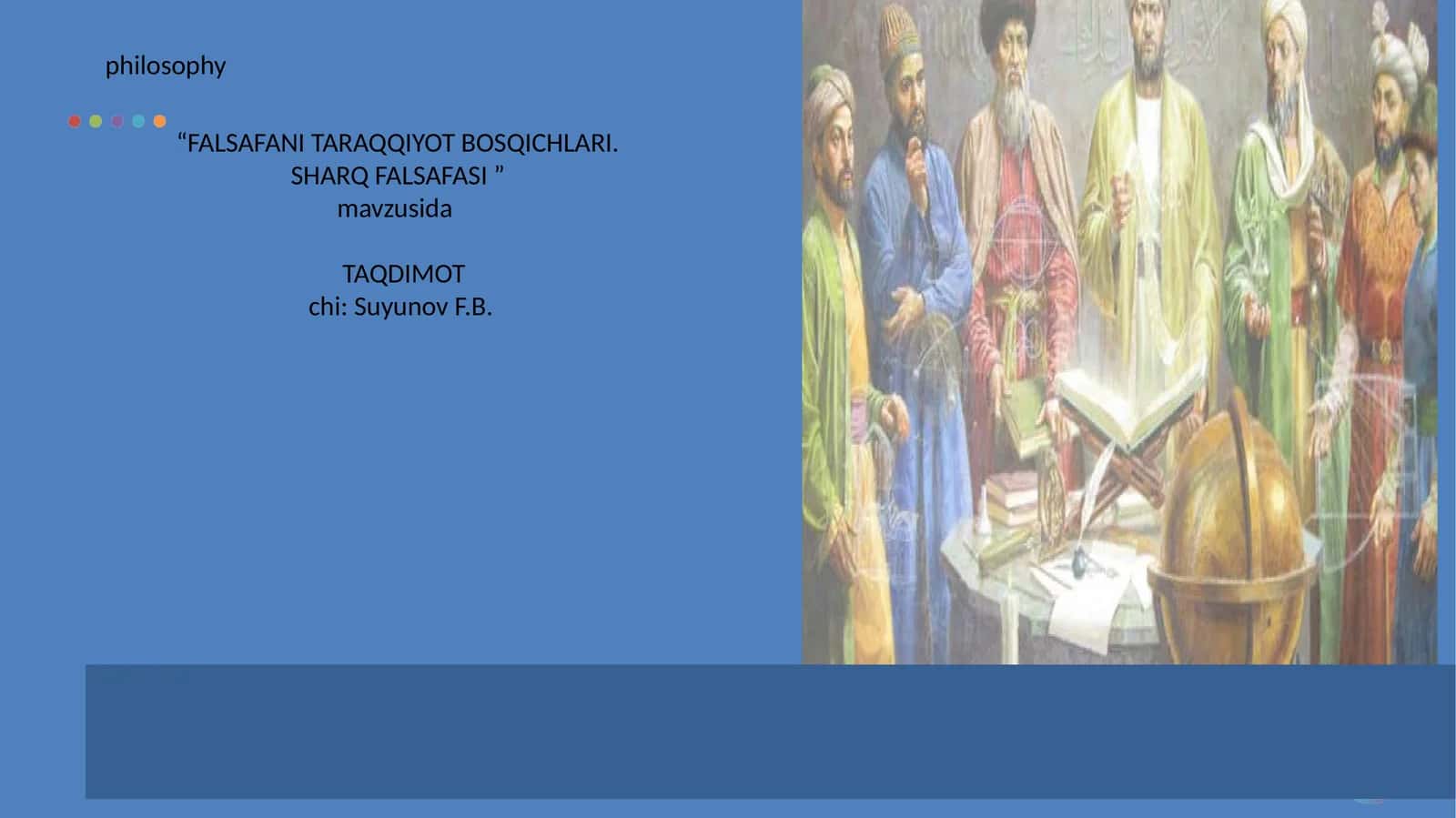 FALSAFANI TARAQQIYOT BOSQICHLARI. SHARQ FALSAFASI