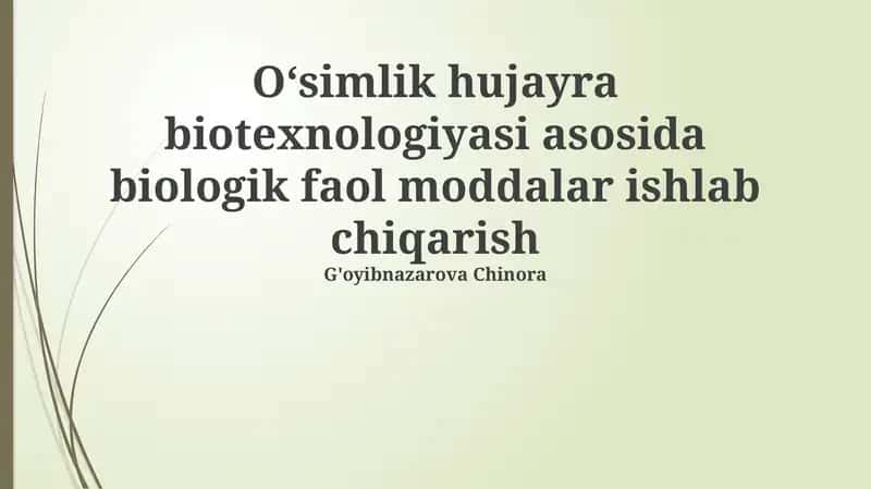 Oʻsimlik hujayra biotexnologiyasi asosida biologik faol moddalar ishlab chiqarish
