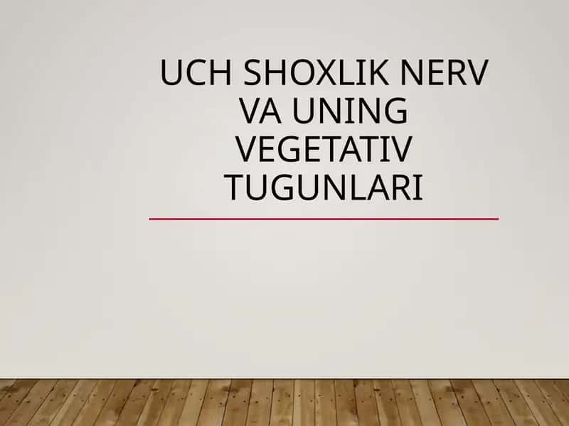 Uch Shoxlik Nerv va Uning Vegetativ Tugunlari