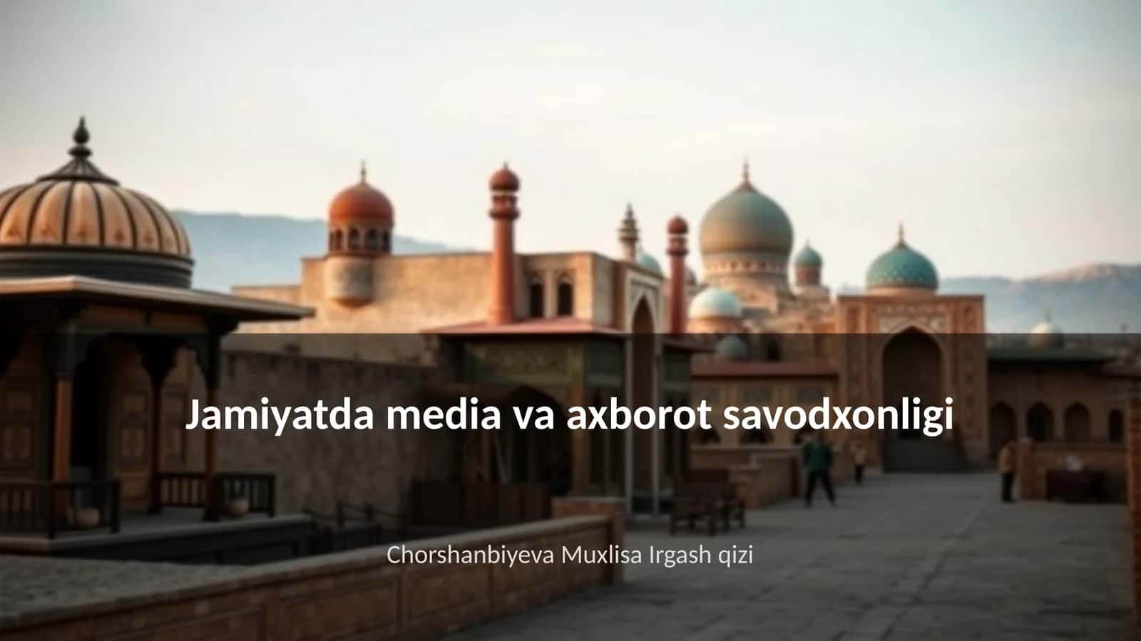 Jamiyatda media va axborot savodxonligi
