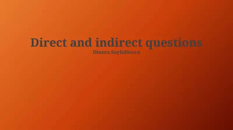 Direct and Indirect Questions