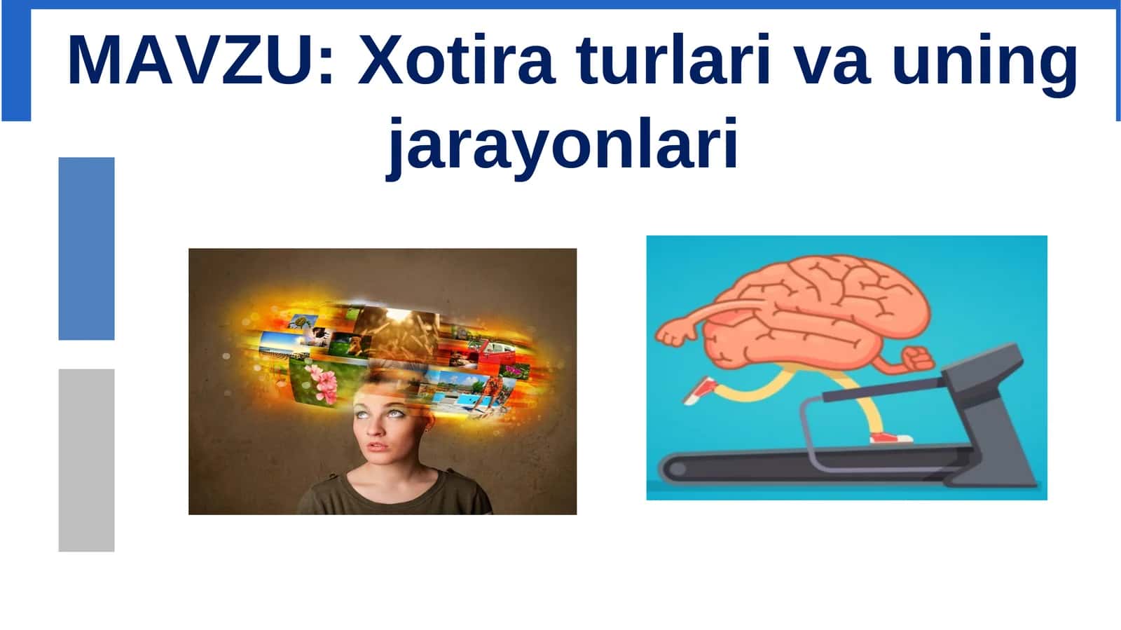Xotira turlari va uning jarayonlari