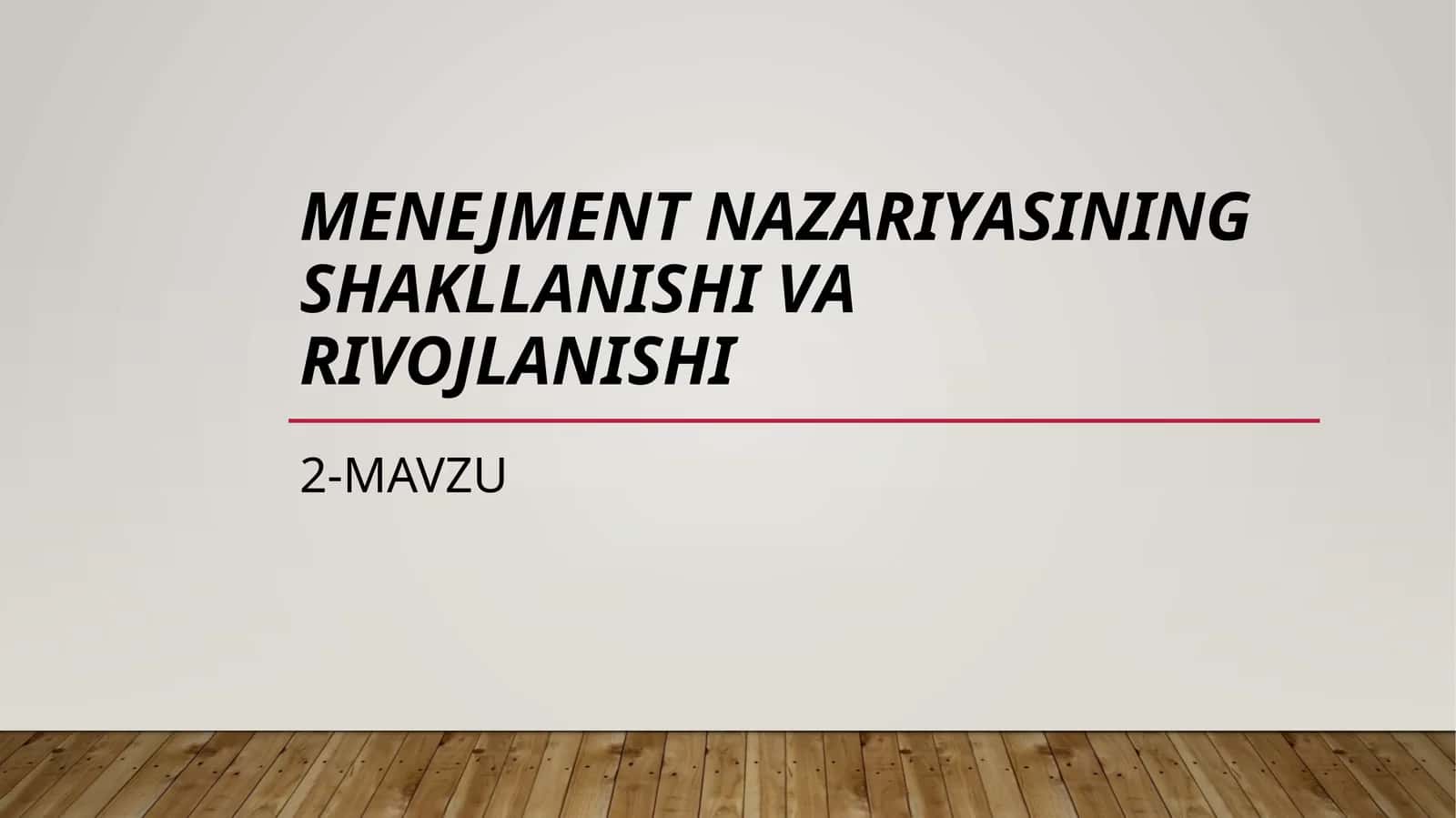 Menejment nazariyasining shakllanishi va rivojlanishi