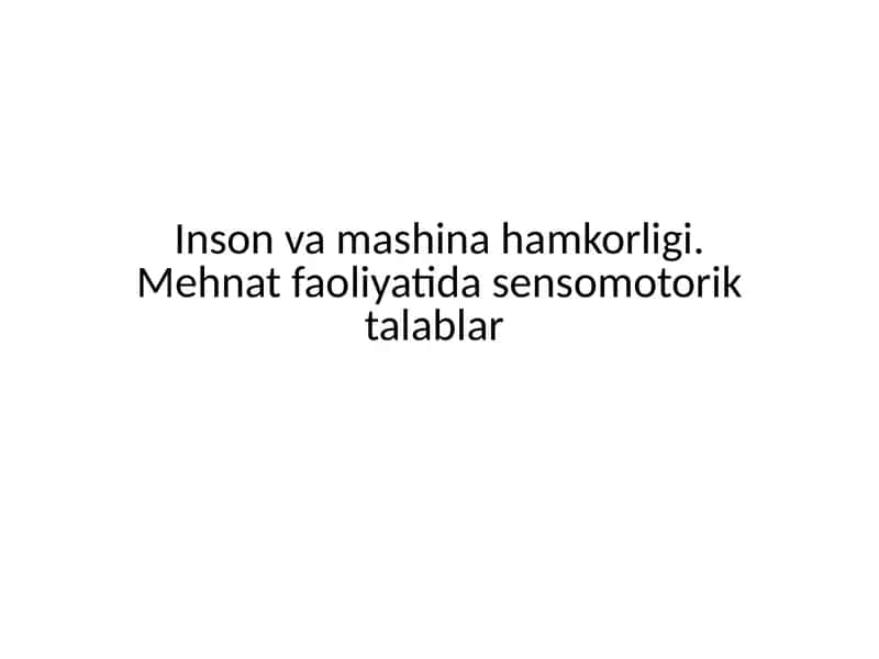 Inson va mashina hamkorligi.