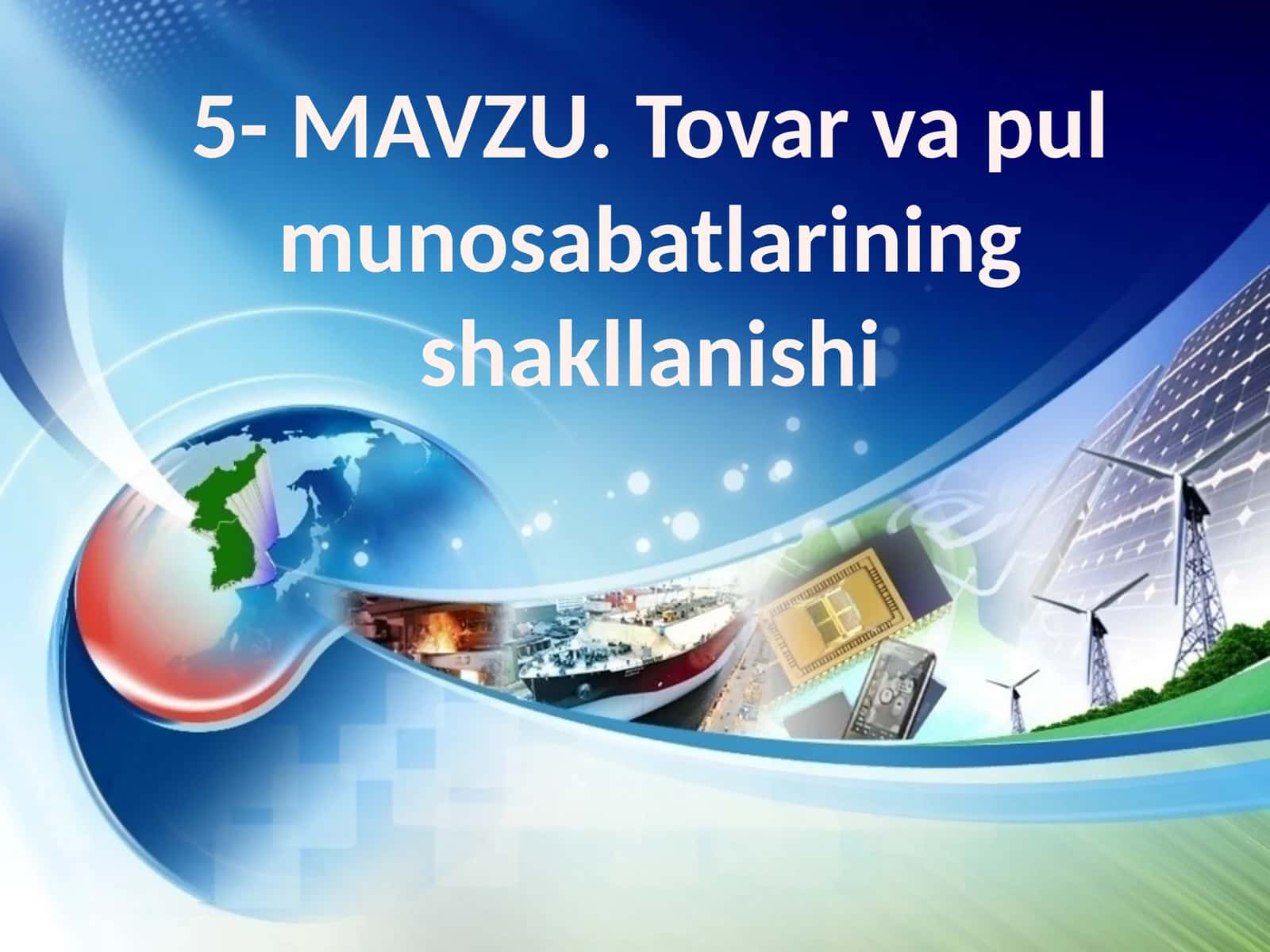 5- МAVZU.Tovarvapulmunosabatlariningshakllanishi